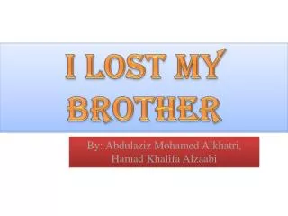 I Lost My Brother
