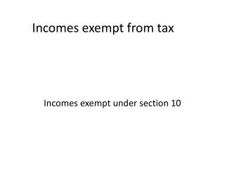 Incomes exempt from tax