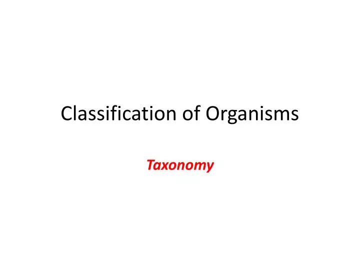 classification of organisms