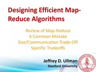 Review of Map-Reduce A Common Mistake Size/Communication Trade-Off Specific Tradeoffs