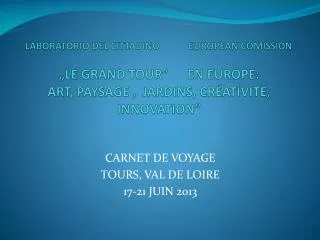 CARNET DE VOYAGE TOURS, VAL DE LOIRE 17-21 JUIN 2013