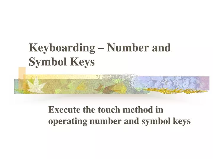 keyboarding number and symbol keys
