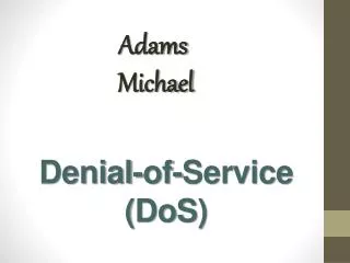 Denial-of-Service ( DoS )