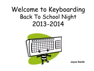 Welcome to Keyboarding Back To School Night 2013-2014