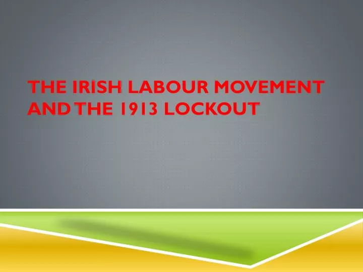 the irish labour movement and the 1913 lockout