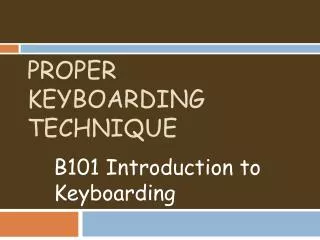 Proper Keyboarding Technique