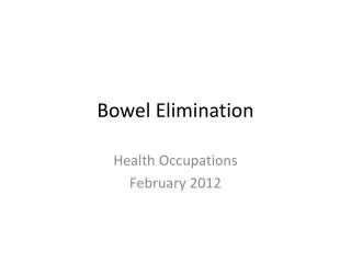 Bowel Elimination