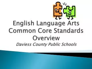 English Language Arts Common Core Standards Overview Daviess County Public Schools