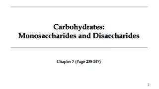 Carbohydrates: Monosaccharides and Disaccharides