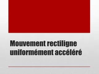 mouvement rectiligne uniform ment acc l r