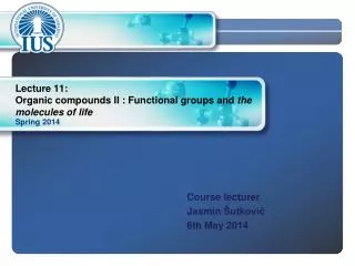 Lecture 11 : Organic compounds II : Functional groups and the molecules of life