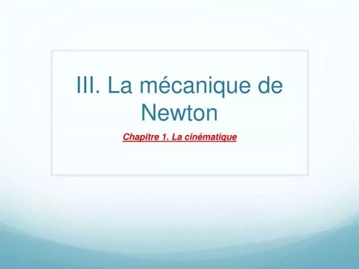 iii la m canique de newton