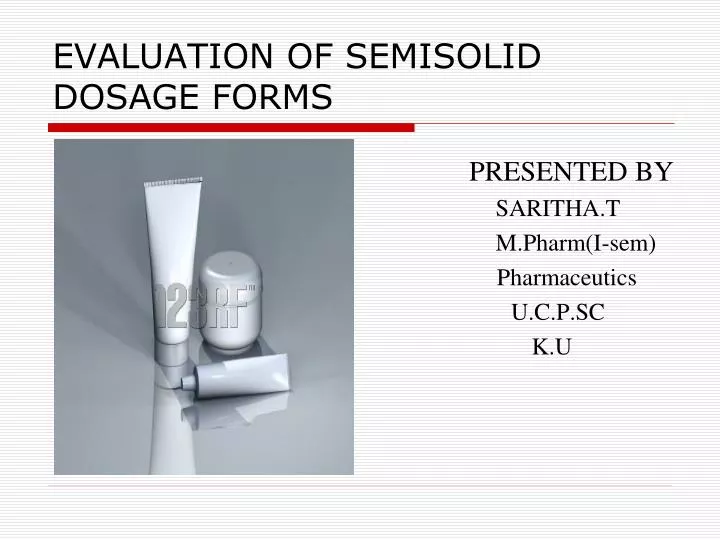 evaluation of semisolid dosage forms