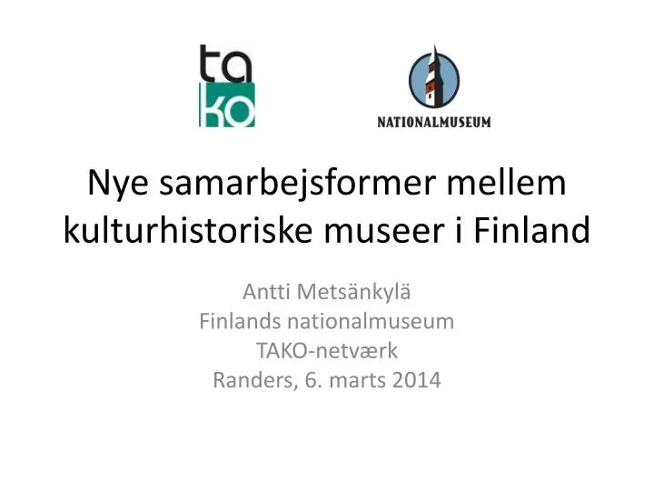 ny e samarbejsformer mellem kulturhistoriske museer i finland