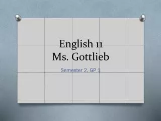 English 11 Ms . Gottlieb