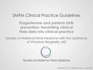 SMFM Clinical Practice Guidelines