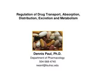 Regulation of Drug Transport, Absorption, Distribution, Excretion and Metabolism