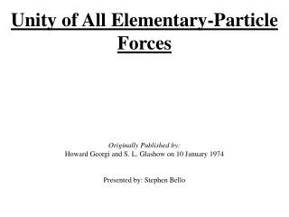 Unity of All Elementary-Particle Forces Originally Published by: