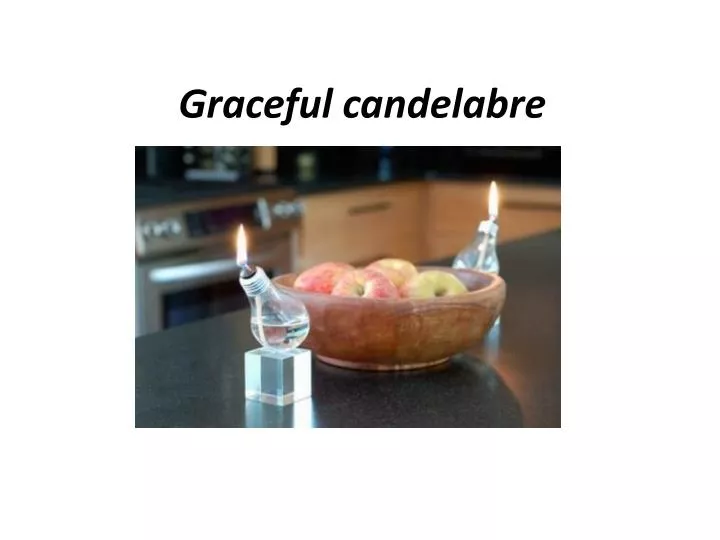graceful candelabre