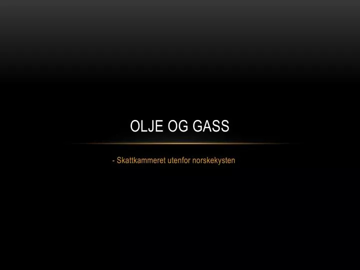 olje og gass