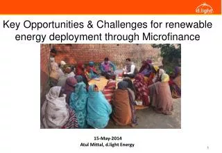 Key Opportunities &amp; Challenges for renewable energy deployment through Microfinance