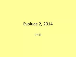 Evoluce 2, 2014
