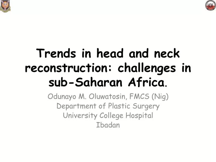 trends in head and neck reconstruction challenges in sub saharan africa