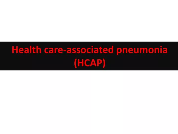 health care associated pneumonia hcap