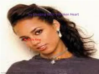 http://lyrics-ringtone-download.com/try-sleeping-with-a-broken-heart-lyrics-ringtone-alicia-keys/