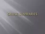Cruise Summaries