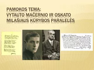 Pamokos tema: Vytauto Mačernio ir Oskato Milašiaus kūrybos paralelės