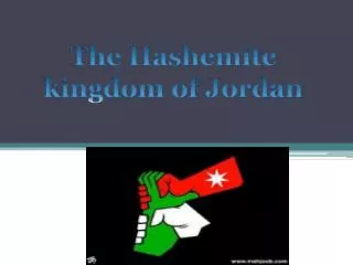 The Hashemite kingdom of J ordan