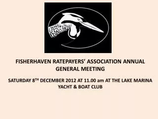FISHERHAVEN RATEPAYERS’ ASSOCIATION ANNUAL GENERAL MEETING