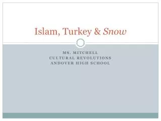 Islam, Turkey &amp; Snow