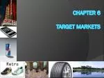 Chapter 6 target markets - slide 1