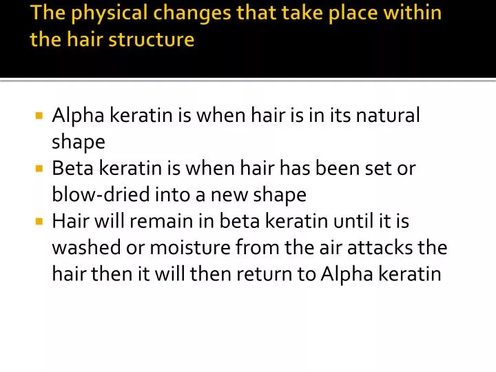 the physical changes that take place within the hair structure
