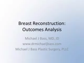 Breast Reconstruction: Outcomes Analysis