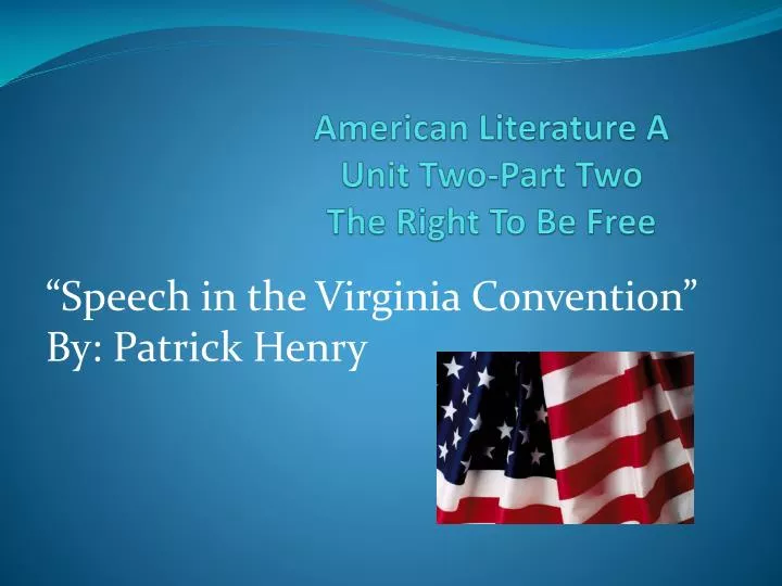 american literature a unit two part two the right to be free