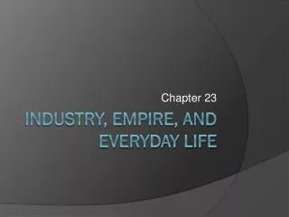 INDUSTRY, Empire, and Everyday life