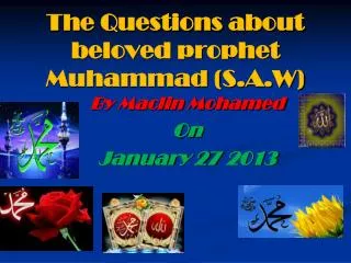 T he Questions about beloved prophet Muhammad (S.A.W)