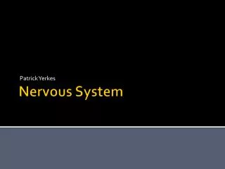 Nervous System