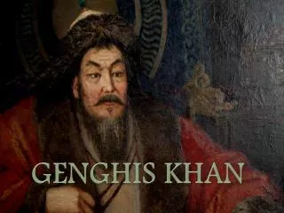 GENGHIS KHAN