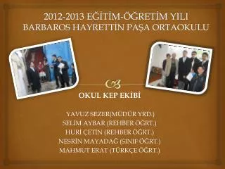 2012 2013 e t m ret m yili barbaros hayrett n pa a ortaokulu