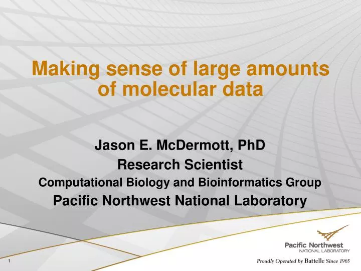 making sense of large amounts of molecular data