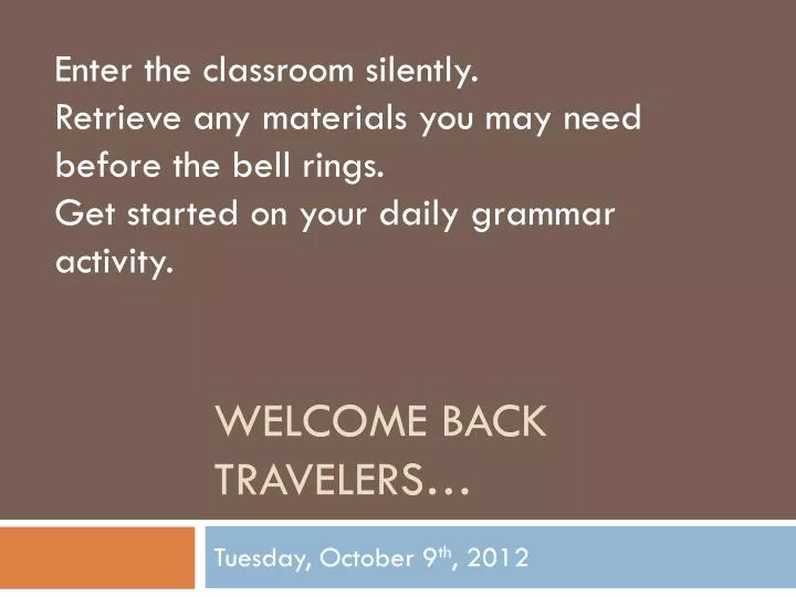 welcome back travelers