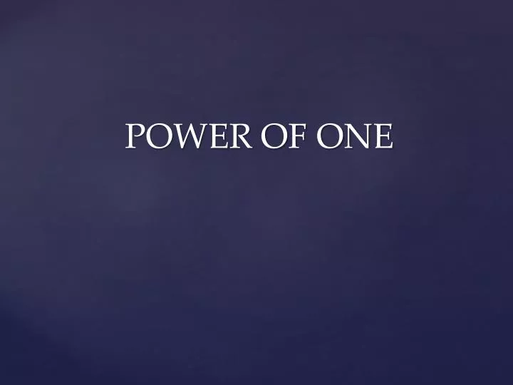 power of one