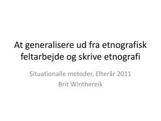 At generalisere ud fra etnografisk feltarbejde og skrive etnografi