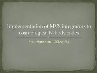 Implementation of MVS integrators to cosmological N-body codes