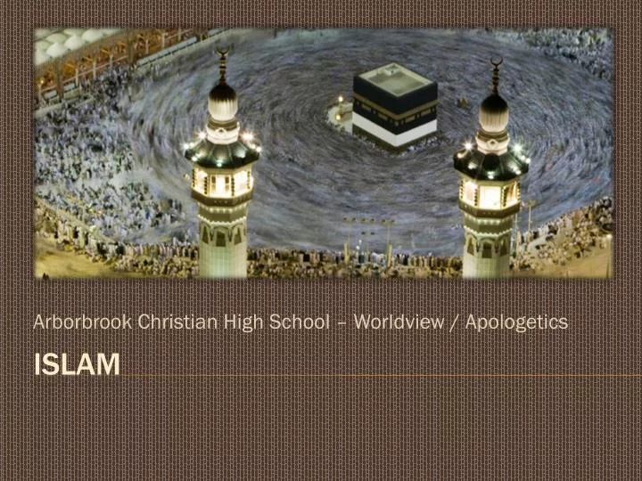 arborbrook christian high school worldview apologetics