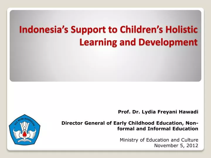 indonesia s support to children s holistic learning and development